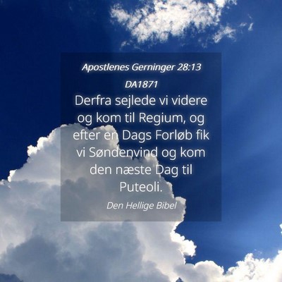 Picture 04 - Apostlenes Gerninger 28:13 DA1871 - Derfra sejlede vi videre og kom til Regium, og - Bible Verse Picture
