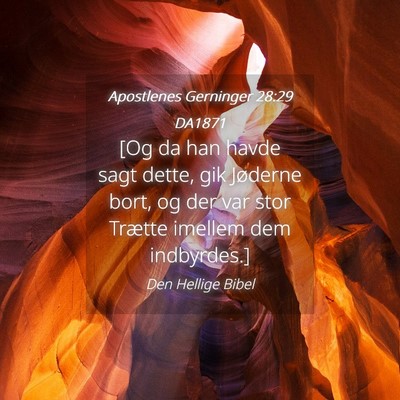 Picture 04 - Apostlenes Gerninger 28:29 DA1871 - [Og da han havde sagt dette, gik Jøderne bort, - Bible Verse Picture