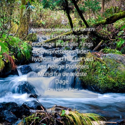Picture 04 - Apostlenes Gerninger 3:21 DA1871 - hvem Himmelen skal modtage indtil alle Tings - Bible Verse Picture