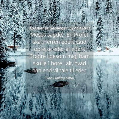 Picture 04 - Apostlenes Gerninger 3:22 DA1871 - Moses sagde: „En Profet skal Herren eders Gud - Bible Verse Picture