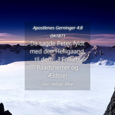 Picture 04 - Apostlenes Gerninger 4:8 DA1871 - Da sagde Peter, fyldt med den Helligaand, til - Bible Verse Picture