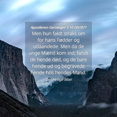 Picture 04 - Apostlenes Gerninger 5:10 DA1871 - Men hun faldt straks om for hans Fødder og - Bible Verse Picture