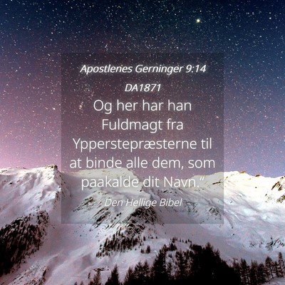 Picture 04 - Apostlenes Gerninger 9:14 DA1871 - Og her har han Fuldmagt fra Ypperstepræsterne - Bible Verse Picture