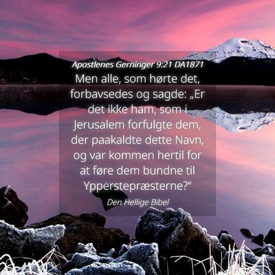 Picture 04 - Apostlenes Gerninger 9:21 DA1871 - Men alle, som hørte det, forbavsedes og sagde: - Bible Verse Picture