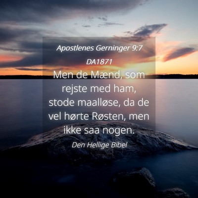 Picture 04 - Apostlenes Gerninger 9:7 DA1871 - Men de Mænd, som rejste med ham, stode - Bible Verse Picture