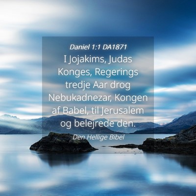 Picture 04 - Daniel 1:1 DA1871 - I Jojakims, Judas Konges, Regerings tredje Aar - Bible Verse Picture