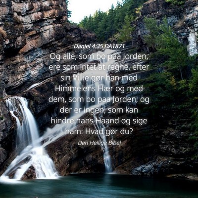 Picture 04 - Daniel 4:35 DA1871 - Og alle, som bo paa Jorden, ere som intet at - Bible Verse Picture
