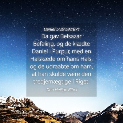 Picture 04 - Daniel 5:29 DA1871 - Da gav Belsazar Befaling, og de klædte Daniel i - Bible Verse Picture