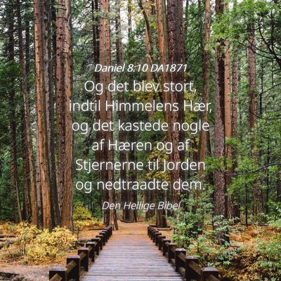 Picture 04 - Daniel 8:10 DA1871 - Og det blev stort, indtil Himmelens Hær, og det - Bible Verse Picture