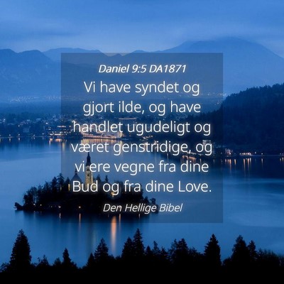 Picture 04 - Daniel 9:5 DA1871 - Vi have syndet og gjort ilde, og have handlet - Bible Verse Picture
