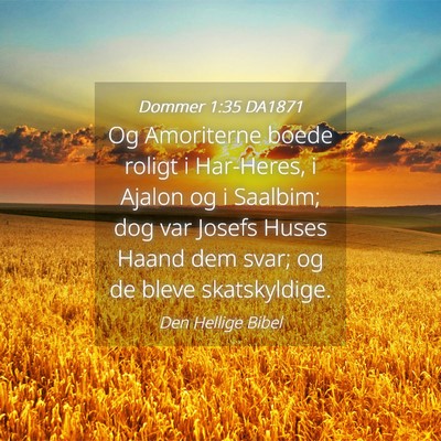 Picture 04 - Dommer 1:35 DA1871 - Og Amoriterne boede roligt i Har-Heres, i Ajalon - Bible Verse Picture
