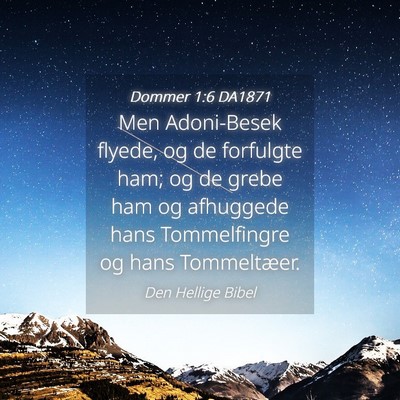Picture 04 - Dommer 1:6 DA1871 - Men Adoni-Besek flyede, og de forfulgte ham; og - Bible Verse Picture