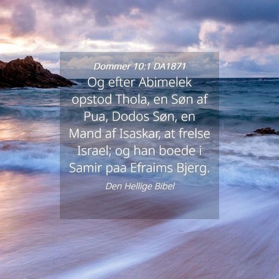 Picture 04 - Dommer 10:1 DA1871 - Og efter Abimelek opstod Thola, en Søn af Pua, - Bible Verse Picture