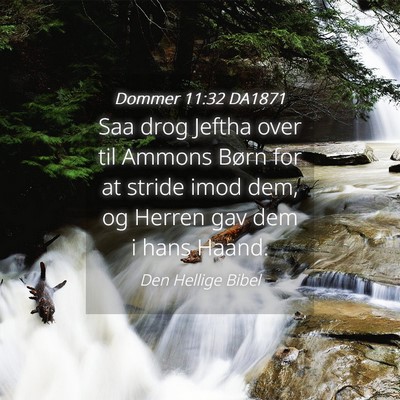 Picture 04 - Dommer 11:32 DA1871 - Saa drog Jeftha over til Ammons Børn for at - Bible Verse Picture