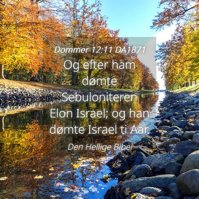 Picture 04 - Dommer 12:11 DA1871 - Og efter ham dømte Sebuloniteren Elon Israel; og - Bible Verse Picture