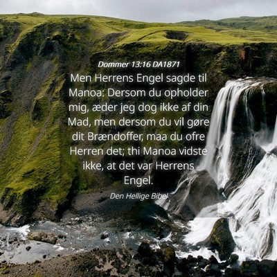 Picture 04 - Dommer 13:16 DA1871 - Men Herrens Engel sagde til Manoa: Dersom du - Bible Verse Picture