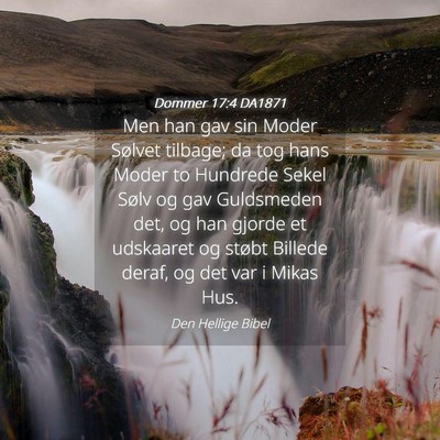 Picture 04 - Dommer 17:4 DA1871 - Men han gav sin Moder Sølvet tilbage; da tog - Bible Verse Picture