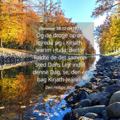 Picture 04 - Dommer 18:12 DA1871 - Og de droge op og lejrede sig i Kirjath-Jearim i - Bible Verse Picture