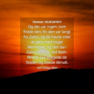Picture 04 - Dommer 18:28 DA1871 - Og der var ingen, som friede den, thi den var - Bible Verse Picture