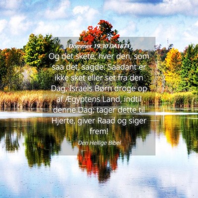 Picture 04 - Dommer 19:30 DA1871 - Og det skete, hver den, som saa det, sagde: - Bible Verse Picture