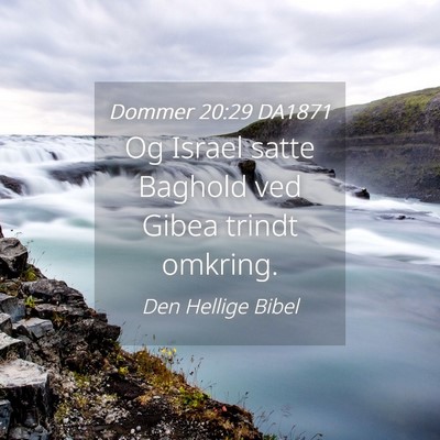 Picture 04 - Dommer 20:29 DA1871 - Og Israel satte Baghold ved Gibea trindt - Bible Verse Picture