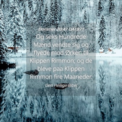Picture 04 - Dommer 20:47 DA1871 - Og seks Hundrede Mænd vendte sig og flyede mod - Bible Verse Picture