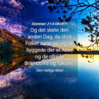 Picture 04 - Dommer 21:4 DA1871 - Og det skete den anden Dag, da stod Folket aarle - Bible Verse Picture