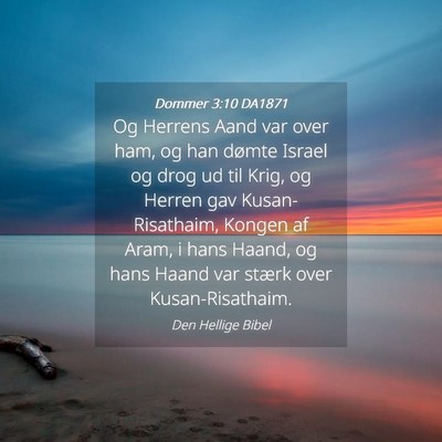 Picture 04 - Dommer 3:10 DA1871 - Og Herrens Aand var over ham, og han dømte - Bible Verse Picture