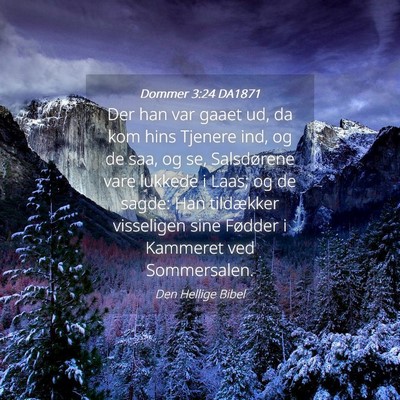 Picture 04 - Dommer 3:24 DA1871 - Der han var gaaet ud, da kom hins Tjenere ind, og - Bible Verse Picture
