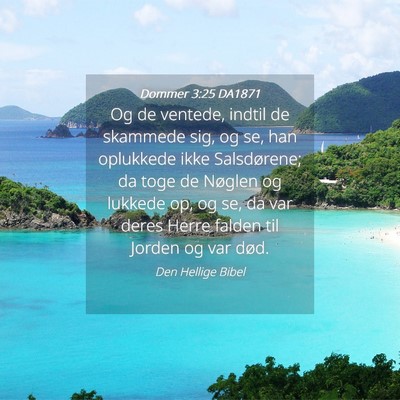 Picture 04 - Dommer 3:25 DA1871 - Og de ventede, indtil de skammede sig, og se, han - Bible Verse Picture