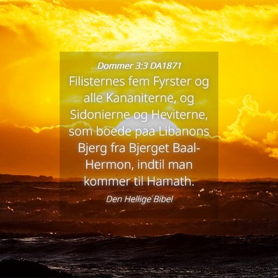 Picture 04 - Dommer 3:3 DA1871 - Filisternes fem Fyrster og alle Kananiterne, og - Bible Verse Picture