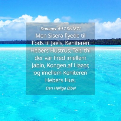 Picture 04 - Dommer 4:17 DA1871 - Men Sisera flyede til Fods til Jaels, Keniteren - Bible Verse Picture