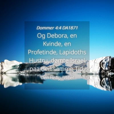 Picture 04 - Dommer 4:4 DA1871 - Og Debora, en Kvinde, en Profetinde, Lapidoths - Bible Verse Picture
