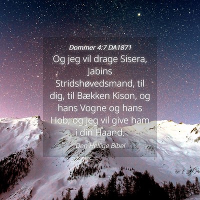 Picture 04 - Dommer 4:7 DA1871 - Og jeg vil drage Sisera, Jabins - Bible Verse Picture