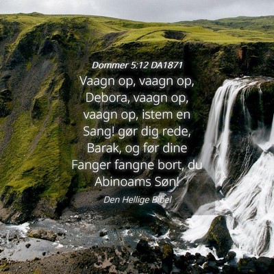 Picture 04 - Dommer 5:12 DA1871 - Vaagn op, vaagn op, Debora, vaagn op, vaagn op, - Bible Verse Picture