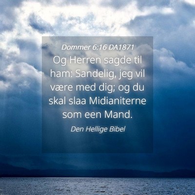 Picture 04 - Dommer 6:16 DA1871 - Og Herren sagde til ham: Sandelig, jeg vil være - Bible Verse Picture