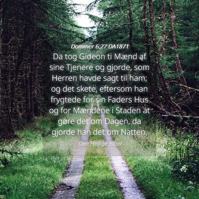 Picture 04 - Dommer 6:27 DA1871 - Da tog Gideon ti Mænd af sine Tjenere og gjorde, - Bible Verse Picture