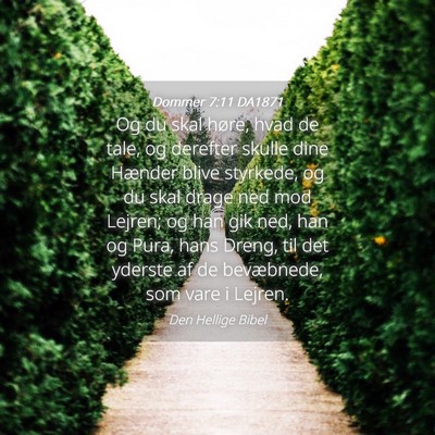 Picture 04 - Dommer 7:11 DA1871 - Og du skal høre, hvad de tale, og derefter - Bible Verse Picture