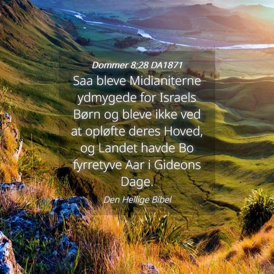 Picture 04 - Dommer 8:28 DA1871 - Saa bleve Midianiterne ydmygede for Israels Børn - Bible Verse Picture
