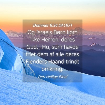 Picture 04 - Dommer 8:34 DA1871 - Og Israels Børn kom ikke Herren, deres Gud, i - Bible Verse Picture