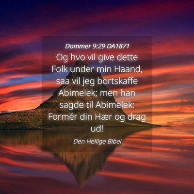 Picture 04 - Dommer 9:29 DA1871 - Og hvo vil give dette Folk under min Haand, saa - Bible Verse Picture