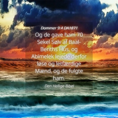 Picture 04 - Dommer 9:4 DA1871 - Og de gave ham 70 Sekel Sølv af Baal-Beriths - Bible Verse Picture