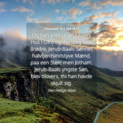 Picture 04 - Dommer 9:5 DA1871 - Og han kom til sin Faders Hus i Ofra og ihjelslog - Bible Verse Picture