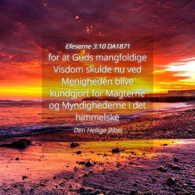 Picture 04 - Efeserne 3:10 DA1871 - for at Guds mangfoldige Visdom skulde nu ved - Bible Verse Picture