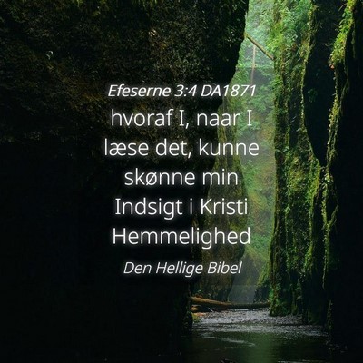 Picture 04 - Efeserne 3:4 DA1871 - hvoraf I, naar I læse det, kunne skønne min - Bible Verse Picture