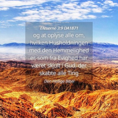 Picture 04 - Efeserne 3:9 DA1871 - og at oplyse alle om, hvilken Husholdningen med - Bible Verse Picture