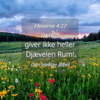 Picture 04 - Efeserne 4:27 DA1871 - giver ikke heller Djævelen - Bible Verse Picture
