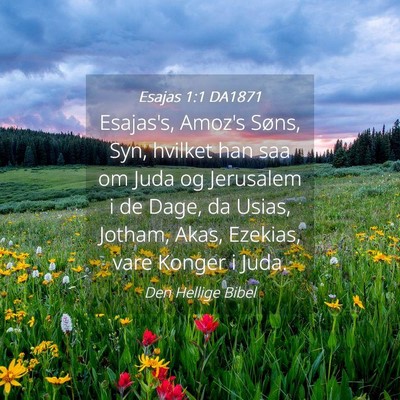 Picture 04 - Esajas 1:1 DA1871 - Esajas's, Amoz's Søns, Syn, hvilket han saa om - Bible Verse Picture