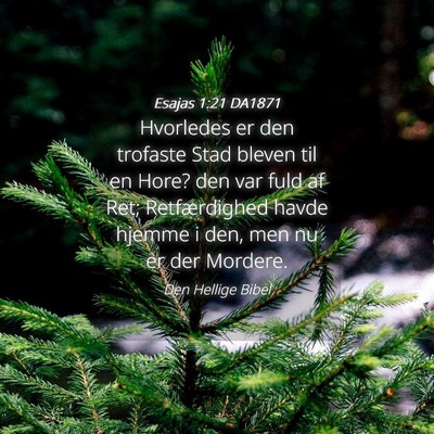 Picture 04 - Esajas 1:21 DA1871 - Hvorledes er den trofaste Stad bleven til en - Bible Verse Picture