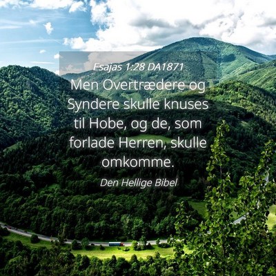 Picture 04 - Esajas 1:28 DA1871 - Men Overtrædere og Syndere skulle knuses til - Bible Verse Picture